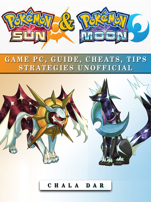 Title details for Pokemon Sun & Pokemon Moon Unofficial Game Guide by Chala Dar - Available